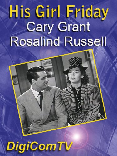 His Girl Friday - 1940