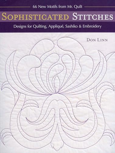 Sophisticated Stitches: Designs for Quilting, Applique, Sashiko & Embroidery