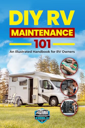 DIY RV Maintenance 101: An Illustrated Handbook for RV Owners