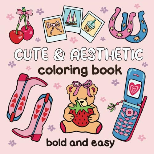 Cute & Aesthetic Coloring Book: Bold and Easy Designs for Adults and Kids | 50 Simple & Groovy Pages for Relaxation (Bold & Easy)