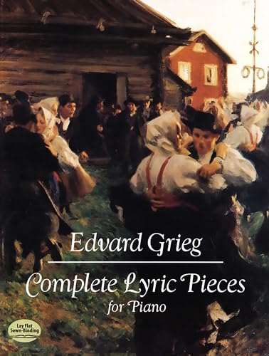 Complete Lyric Pieces for Piano (Dover Classical Piano Music)