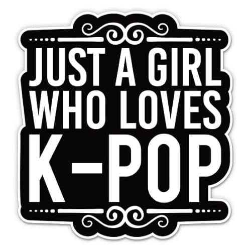 Just A Girl Who Loves K Pop Sticker - 3" Laptop Sticker - Waterproof Vinyl for Car, Phone, Water Bottle - K-Pop Decal