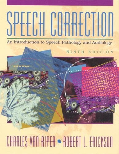 Speech Correction: An Introduction to Speech Pathology and Audiology (9th Edition)