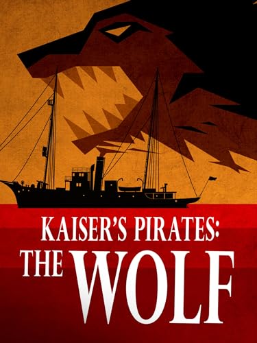 Kaiser's Pirates: The Wolf