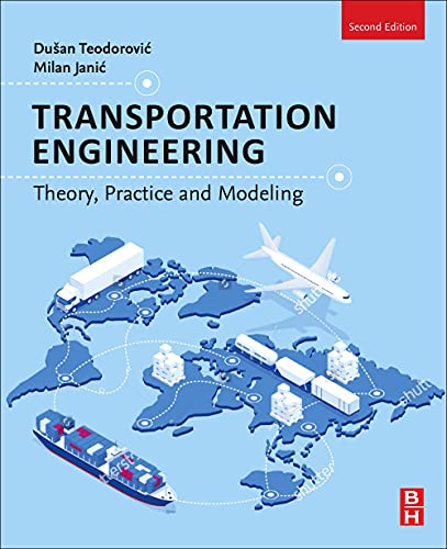 Transportation Engineering: Theory, Practice, and Modeling