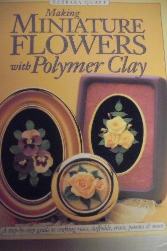 Making Miniature Flowers With Polymer Clay