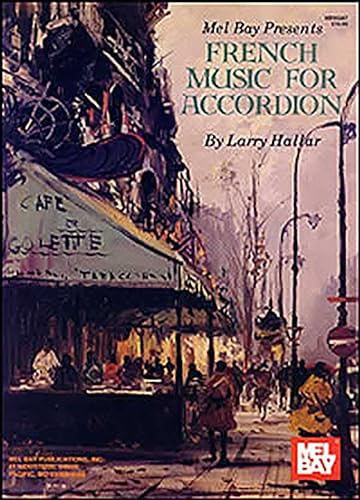 French Music for Accordion Volume 1 (Mel Bay Presents)