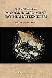 Saglik Bilimlerinde Makale Hazirlama ve Yayimlama Teknikleri
