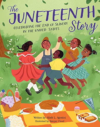 The Juneteenth Story: Celebrating the End of Slavery in the United States (Holiday Celebration)