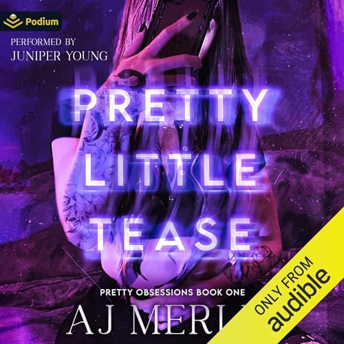 Pretty Little Tease: Pretty Obsessions, Book 1