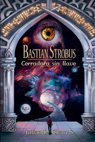 Bastian Strobus. Cerradura sin llave: Cerradura sin llave (Spanish Edition)