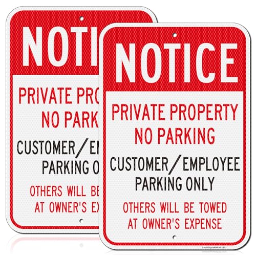 Notice - Private Property No Parking Sign, Customer/Employee Parking Only Sign, 2Pack-18"x12" Engineer Grade Rust Free Reflective Aluminum, Fade Resistant, Weatherproof，UV Protected, Easy to Mount