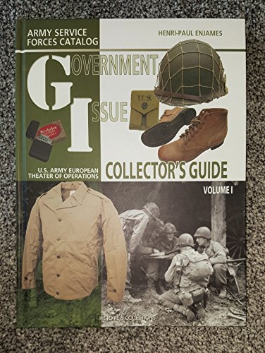 GI Collector's Guide: Army Service Forces Catalog, U.S. Army European Theater of Operations