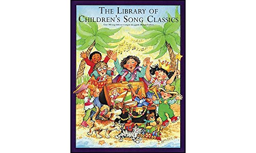 The Library of Children's Song Classics – Piano, Vocal and Guitar Songbook | Easy-to-Read Lyrics, Chords and Arrangements | Illustrated Collection of Storybook, Holiday and Folk Songs