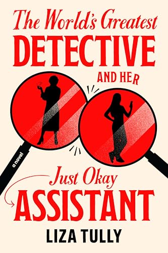 The World's Greatest Detective and Her Just Okay Assistant (A Merritt & Blunt Mystery)