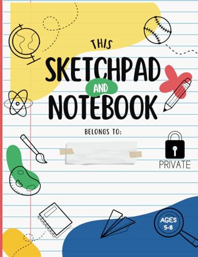 Sketchpad And Notebook: Cute Writing + Drawing Journal for Kids Ages 5-8 - Sketchbook for Boys w/ Blank & Lined Pages for Journaling, Doodling, Painting, and Kids’ Travel Activities