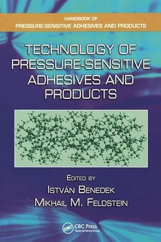 Technology of Pressure-Sensitive Adhesives and Products (Handbook of Pressure-Sensitive Adhesives and Products)