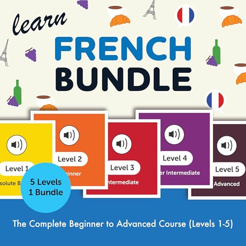 Learn French Bundle: The Complete Beginner to Advanced Course (Levels 1-5)