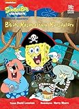 SüngerBob KarePantolon - Bikini Kasabası’nın Korsanları