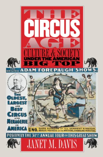 The Circus Age: Culture and Society under the American Big Top