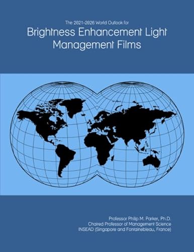 The 2021-2026 World Outlook for Brightness Enhancement Light Management Films
