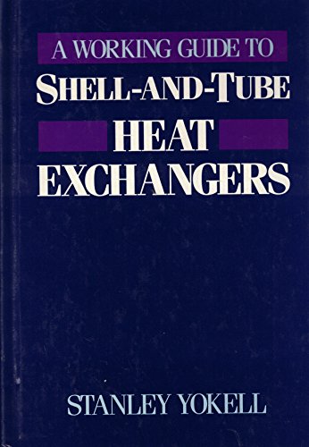 A Working Guide to Shell-And-Tube Heat Exchangers