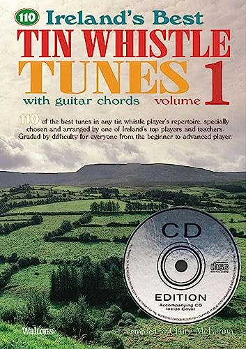 110 Ireland's Best Tin Whistle Tunes Volume 1 | Traditional Irish Songbook with Guitar Chords | Celtic Music Collection for Tin Whistle Players | ... Musicians (Ireland's Best Collection)