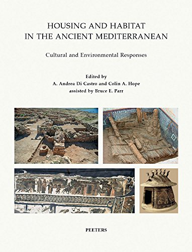 Housing and Habitat in the Ancient Mediterranean: Cultural and Environmental Responses (Babesch: Annual Papers on Mediterranean Archaeology: Supplement)