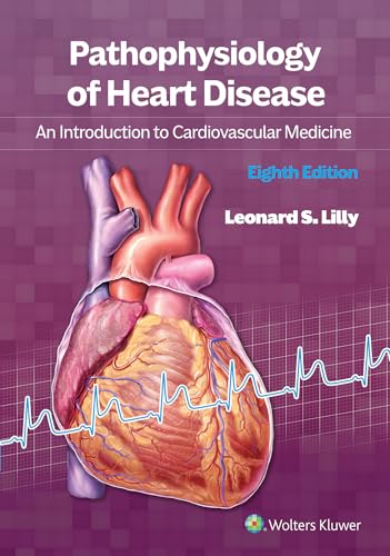 Pathophysiology of Heart Disease: An Introduction to Cardiovascular Medicine