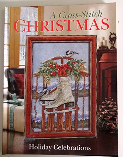 A Cross-Stitch Christmas: Holiday Celebrations (Craftways)