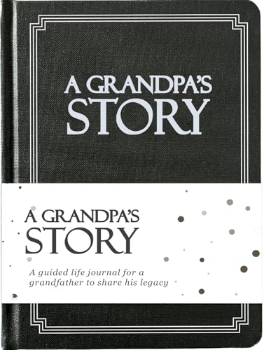 Grandpa's Life Story Journal (Hardcover): A Meaningful Keepsake for Grandpa to Share His Journey & Memories, Book Includes 250+ Prompt Questions, Sentimental Gift for Father's Day, Birthday, Christmas