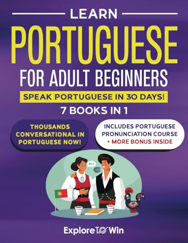 Learn Portuguese for Adult Beginners: 7 Books in 1: Speak Portuguese In 30 Days!