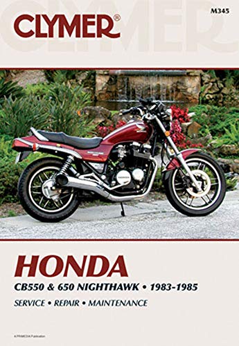 Honda CB550 and 650 * 1983-1985 Service * Repair * Maintenance (Clymer Motorcycle Repair Series)