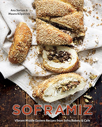 Soframiz: Vibrant Middle Eastern Recipes from Sofra Bakery and Cafe [A Cookbook]