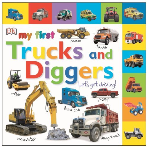 By DK Publishing Tabbed Board Books: My First Trucks and Diggers: Let's Get Driving! (TAB BOARD BOOKS) (Brdbk)