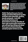 Makin' Rocks: How To Build Waterfalls, Ponds & Pools With Artificial Rock From Scratch