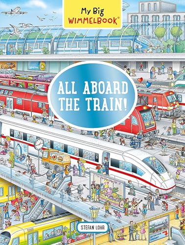My Big Wimmelbook®―All Aboard the Train!: A Look-and-Find Book (Kids Tell the Story)