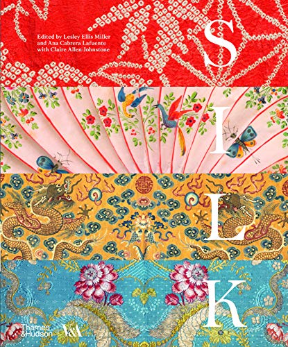 Silk: Fiber, Fabric, and Fashion (V&A Museum)