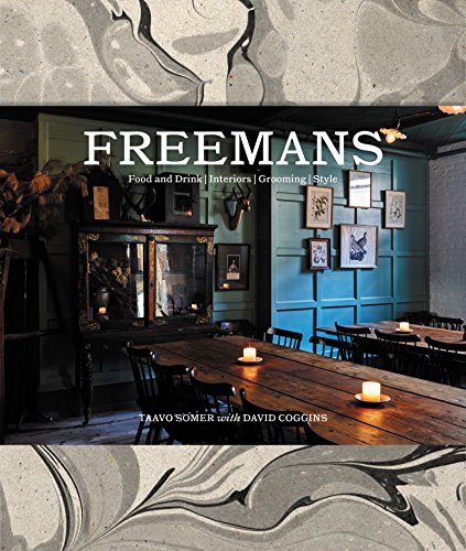 Freemans: Food and Drink * Interiors * Grooming * Style