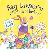 Bay Tavsan'in Cikolata Fabrikasi